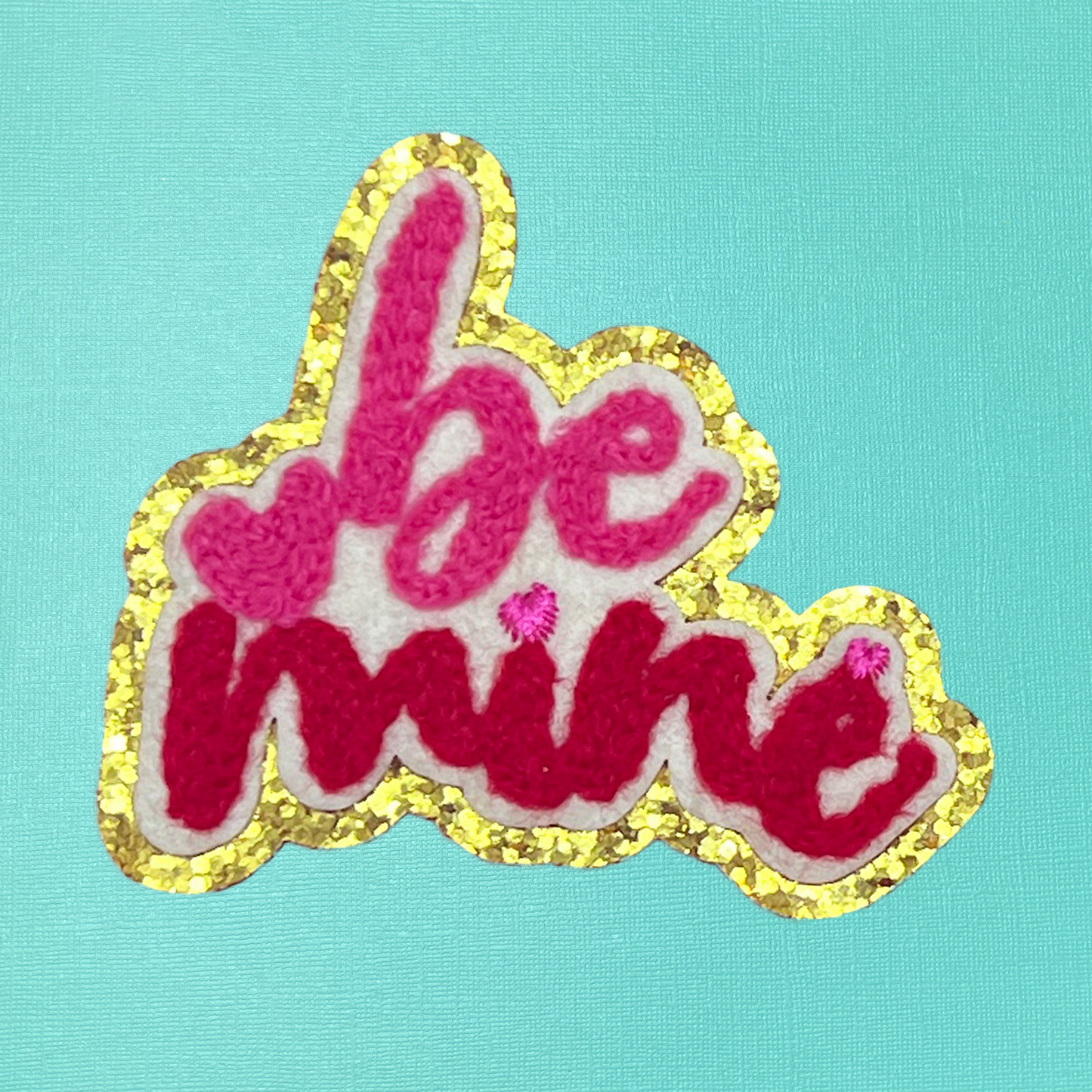 Be Mine Chenille Iron On Patch